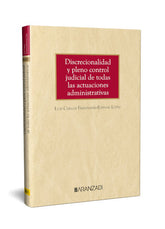 DISCRECIONALIDAD Y PLENO CONTROL JUDICIAL DE TODAS LAS ACTUA - 9788410296633